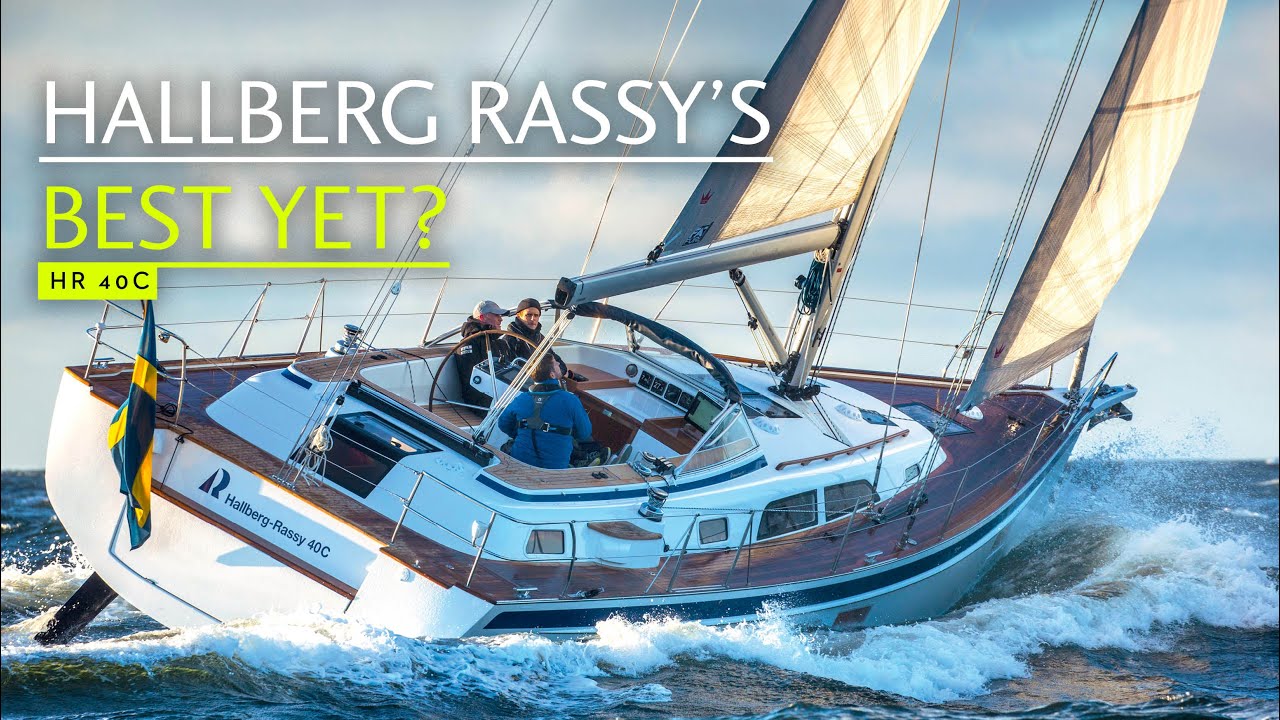 Discover the Hallberg-Rassy 40C: The Finest Sailboat We've Ever Built ⛵