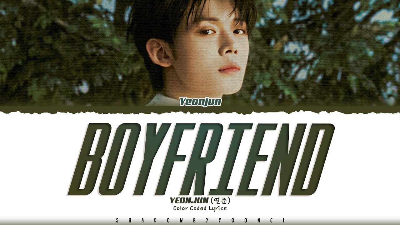YEONJUN (TXT) 'Boyfriend' Lyrics from Cinderella OST ๐ถ