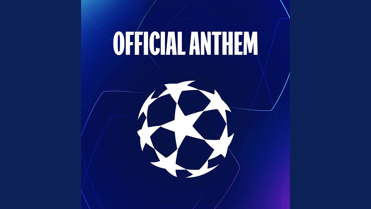 UEFA Champions League Legacy Anthem