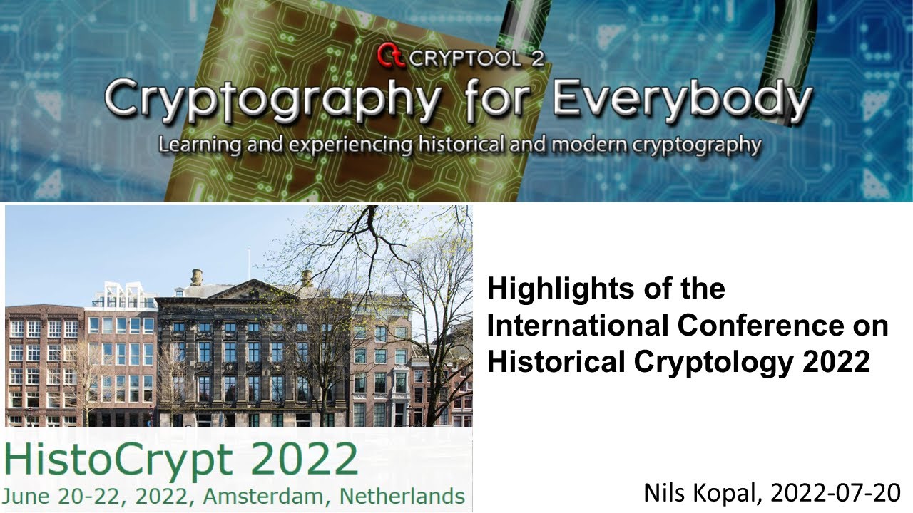 Key Takeaways from the 2022 International Conference on Historical Cryptology 🔐