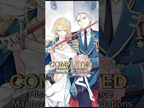 Completed Historical Romance Manhwa Recommendations |Webtoon Recommendation #manhwa #manhua #webtoon