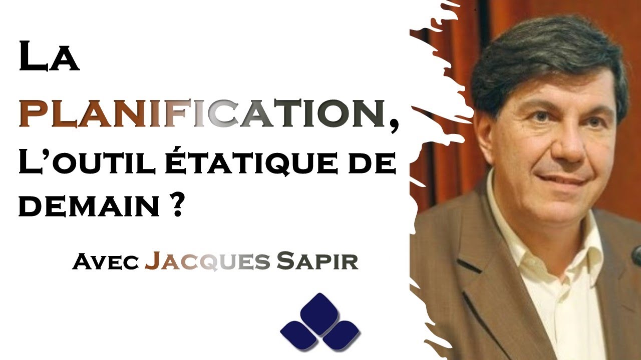 124 Jacques Sapir sur le Retour de la Planification 📘