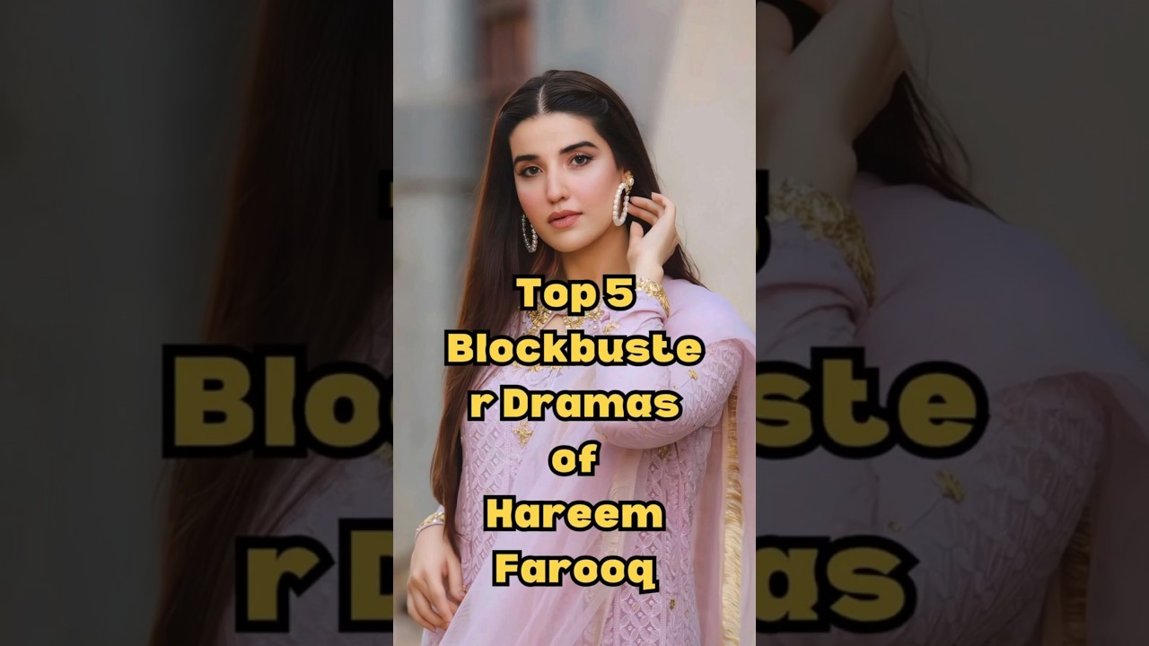 Top 5 Hareem Farooq Dramas | Pakistani Serials 🎬