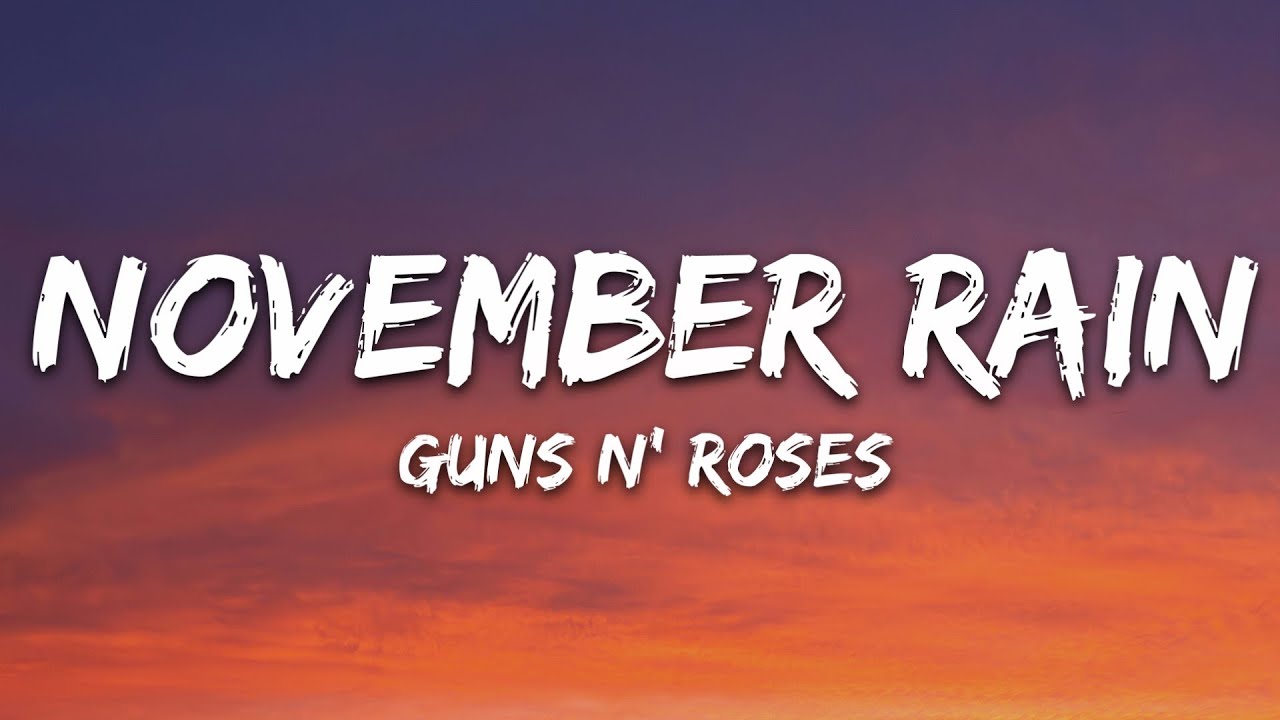Guns N' Roses - November Rain 🎸 Lyrics & Official Playlist