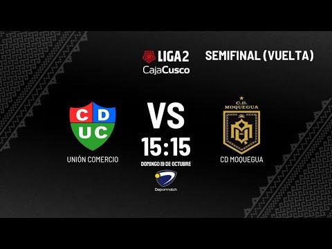 Unión Comercio vs Moquegua ⚽ Duelo decisivo por la FINAL de la Liga 2 | Semifinal Vuelta 2025