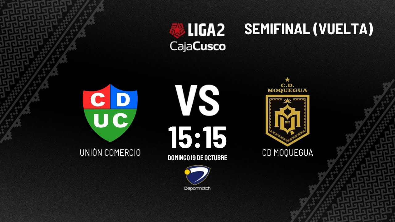 ¡Decisivo enfrentamiento en la final de la Liga 2! Unión Comercio vs Moquegua ⚽