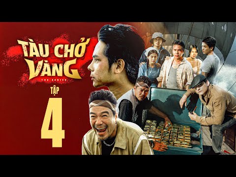 Tàu Chở Vàng Tập 4 | Anh Em Phim | Phim Hành Động Hay Việt Nam