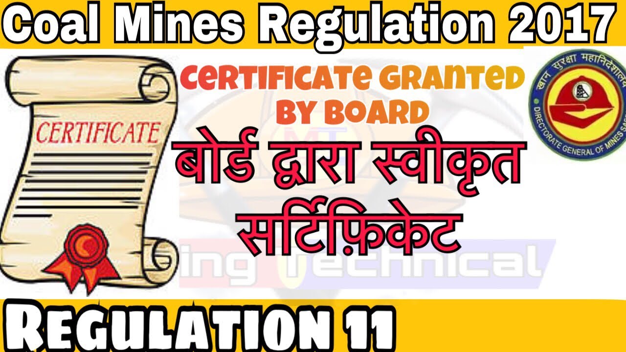 Regulation 11 || coal mines regulation 2017 || certificate granted by Board || Mining Videos