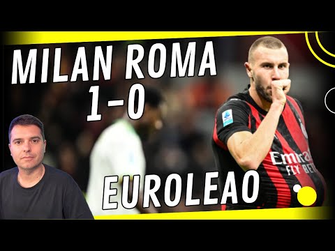 MILAN ROMA 1-0 !!! EURO RAFA LEAO !!! HIGHLIGHTS POSTPARTITA