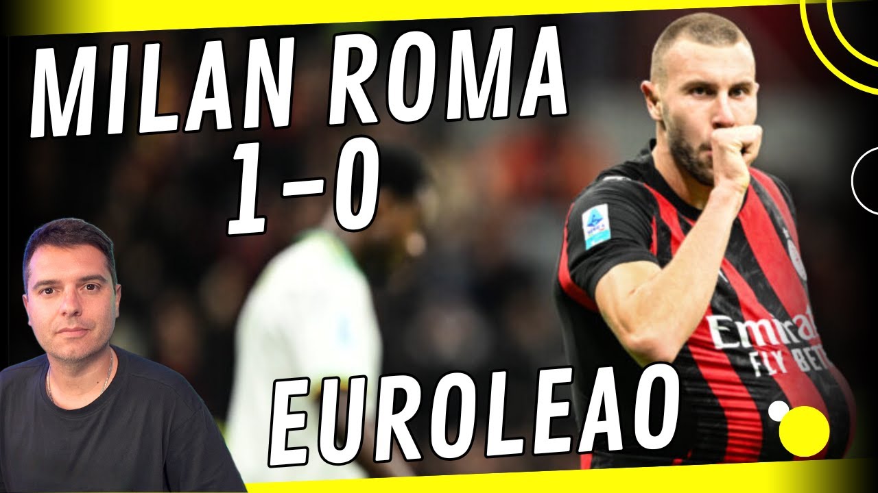 Milan-Roma 1-0: Euro Rafa Leao! Highlights e Momenti Clou ⚽