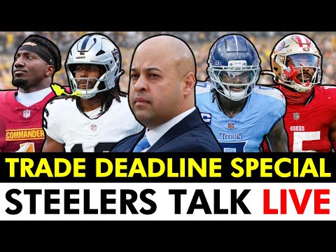 Steelers Talk LIVE: 2025 NFL Trade Deadline Special | Latest NFL, Steelers Trade News & Analysis