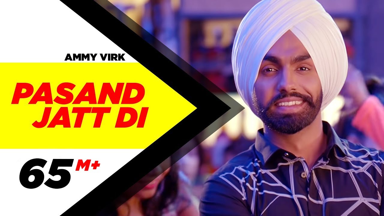 Pasand Jatt Di | Qismat | Ammy Virk & Sargun Mehta | New Punjabi Song 2018