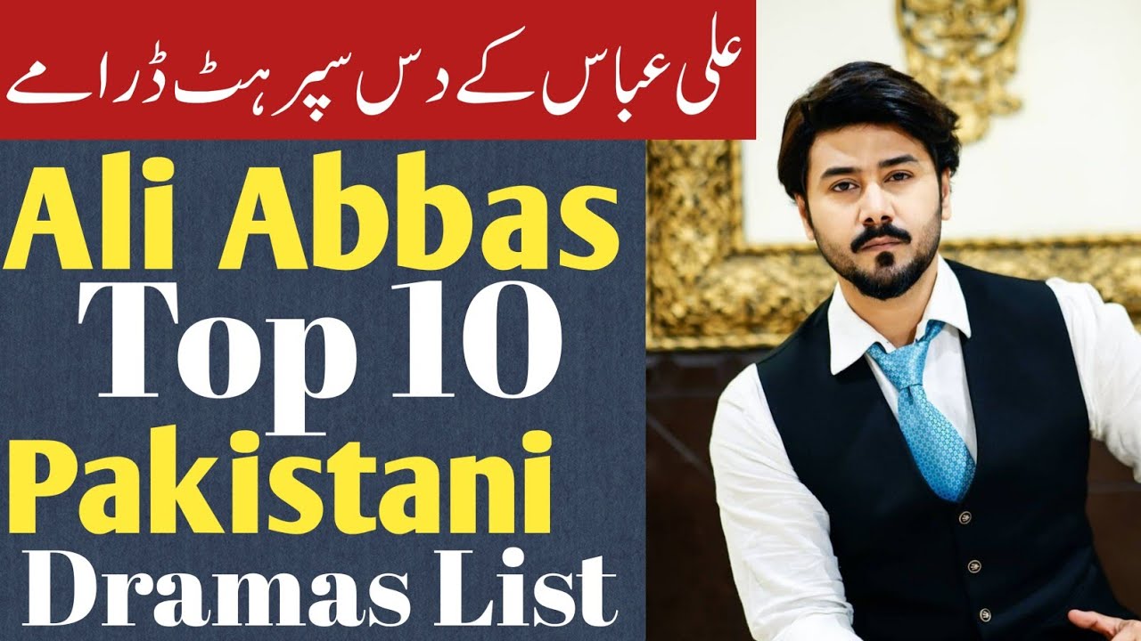 Ali Abbas's Top 10 Pakistani Dramas 🎬