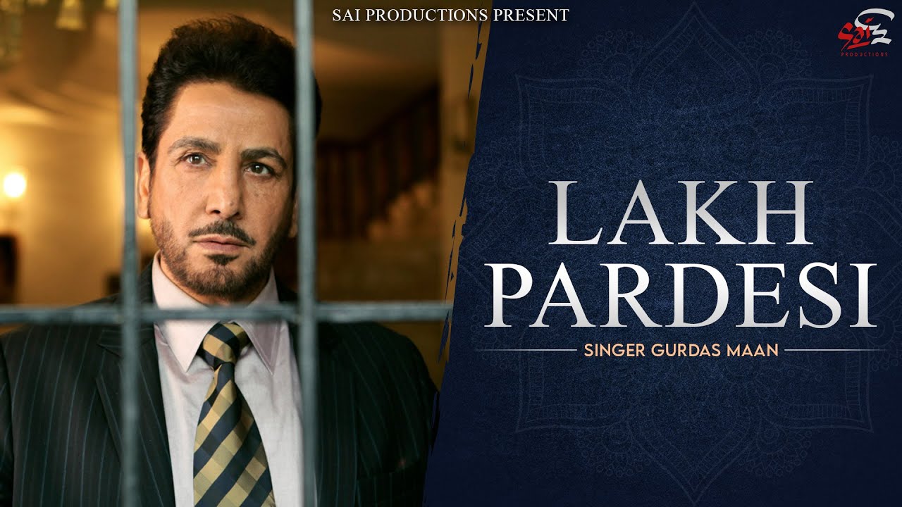 Lakh Pardesi 🎶 Gurdas Maan Official Music Video | Classic Punjabi Song