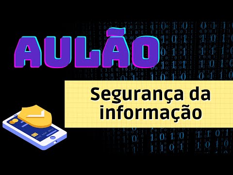 AULA SEGURANÇA DA INFORMAÇÃO (aprenda o essencial em 35 Minutos)