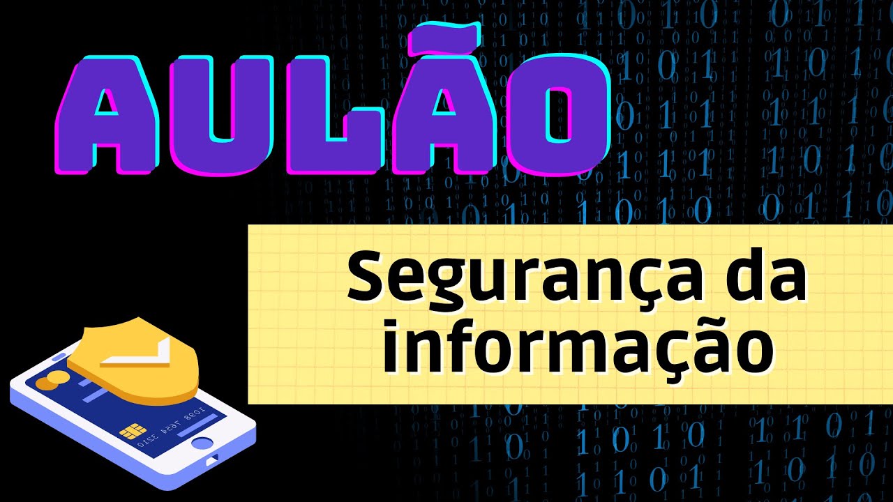 Segurança da Informação em 35 Minutos: Conceitos Essenciais e Fundamentos 🔐