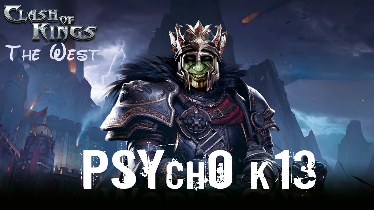 Clash of Kings:The West || PSYchO k13 || от нех делать...