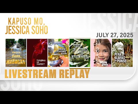 KMJS livestream July 27, 2025 Episode - Replay | Kapuso Mo, Jessica Soho