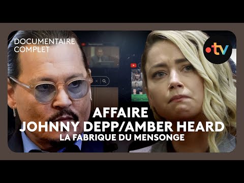 La Fabrique du Mensonge : Affaire Johnny Depp/Amber Heard - Documentaire complet