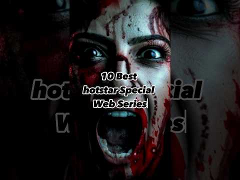🌟 Top 10 Hotstar Special Web Series 🎬 | Must-Watch Shows! | 🔥#viral #shorts #hotstarspecials