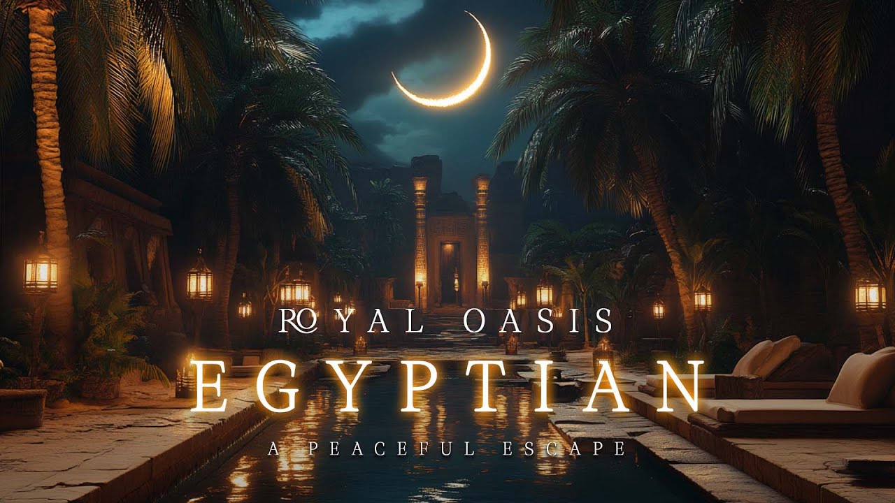 ROYAL OASIS: Relaxing Ancient Egyptian Ambient Music for Peaceful Mindfulness 🌿