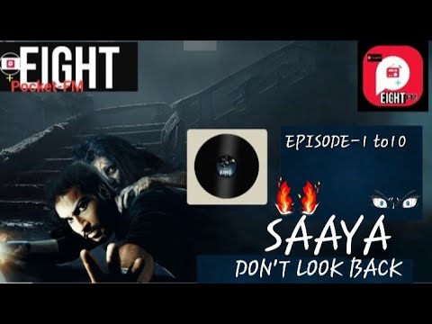 SAAYA DON'T LOOK BACK EPISODE-1 TO 10#sleeping #horrorstoryseries #top10 #nighttimestories #top5