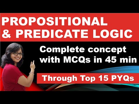 Propositional Logic & Predicate Logic | Propositional Logic in Discrete Mathematics | NET, GATE PYQs