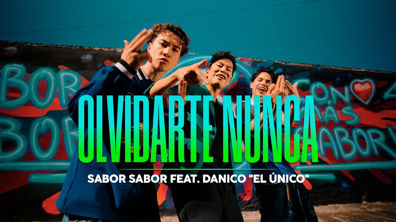 Sabor Sabor Feat. @danicoelunico - Olvidarte Nunca (Video Oficial)