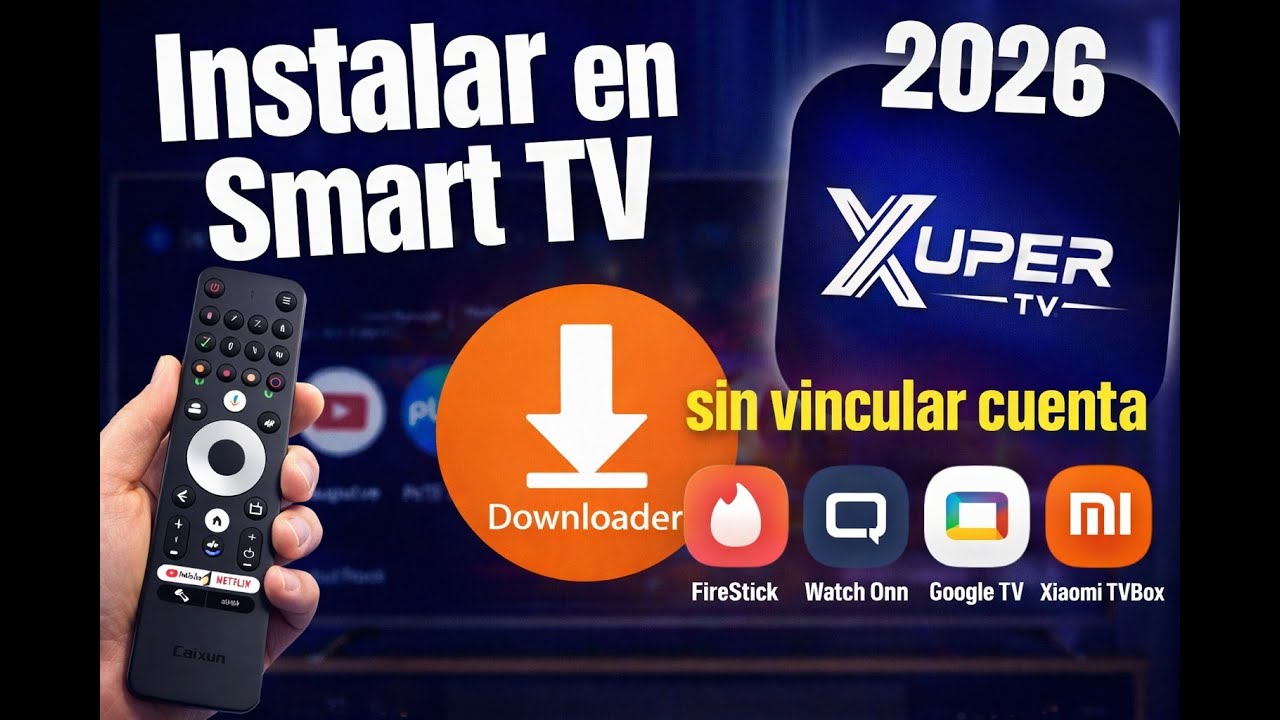 Instala Xuper TV en Fire Stick y Google TV 📺