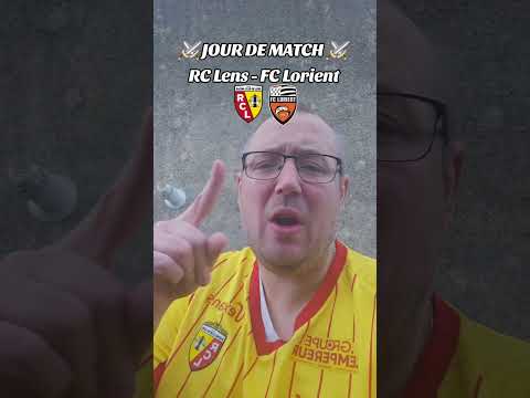 Jour de Match : RC Lens - FC Lorient