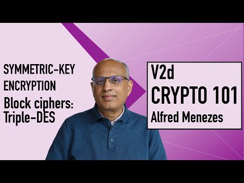 V2d: Block ciphers: Triple-DES (Applied Cryptography 101)