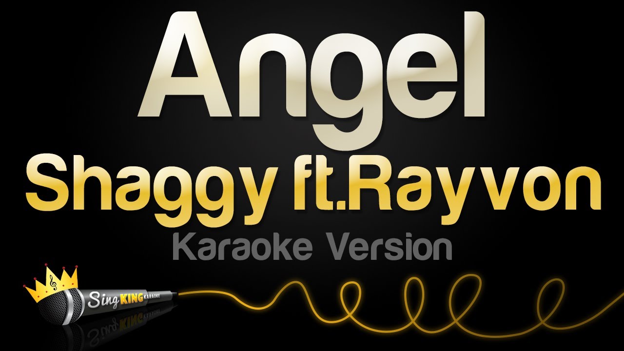 Shaggy & Rayvon - Angel Karaoke 🎶