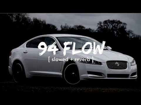 94 Flow by Byrd [Slowed + Reverb] 🎶