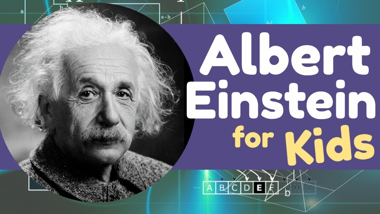Albert Einstein for Kids | Scientist & Inventor