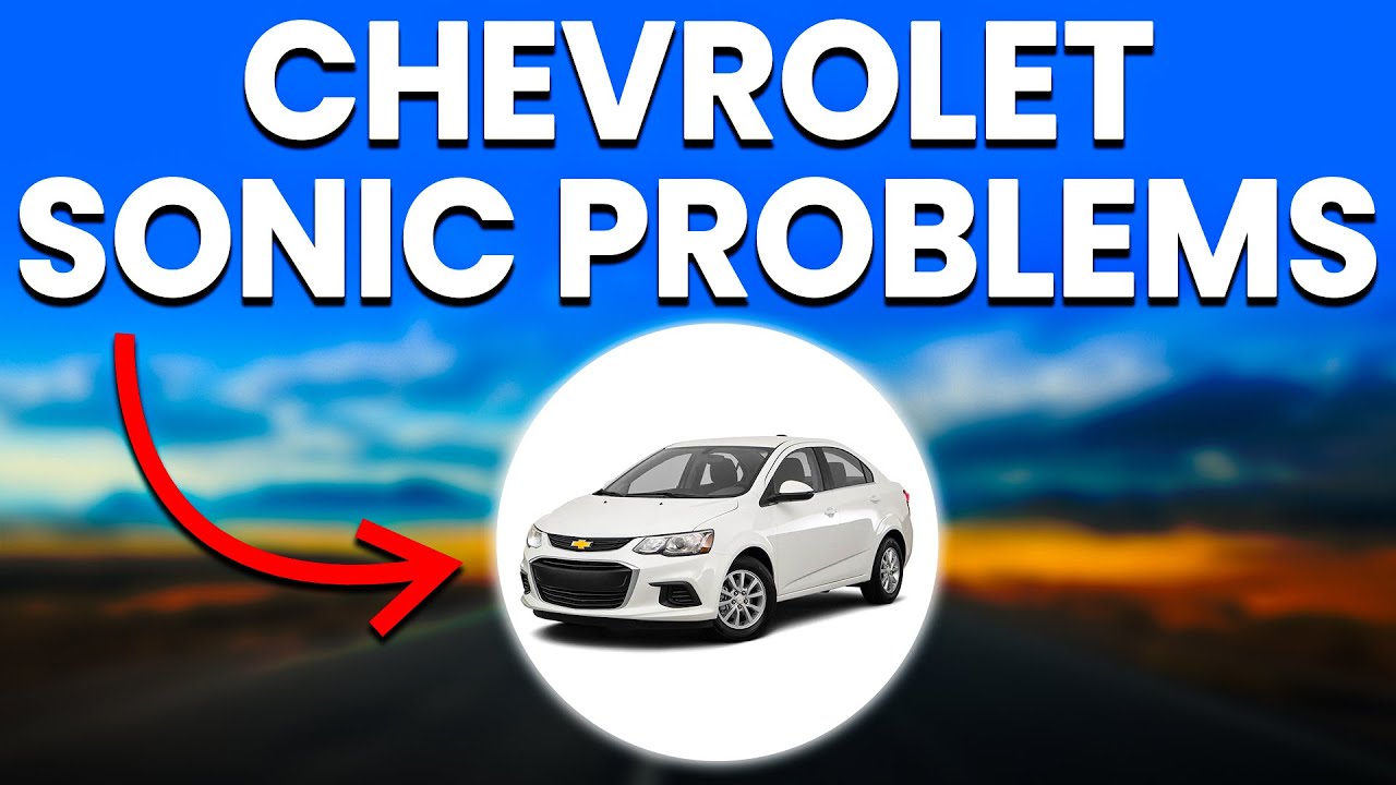Chevrolet Sonic Common Problems & Reliability 🚗