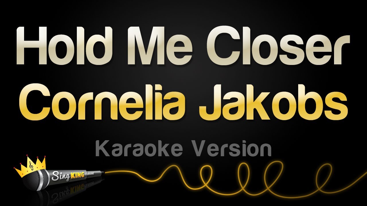 Cornelia Jakobs - Hold Me Closer Karaoke 🎤