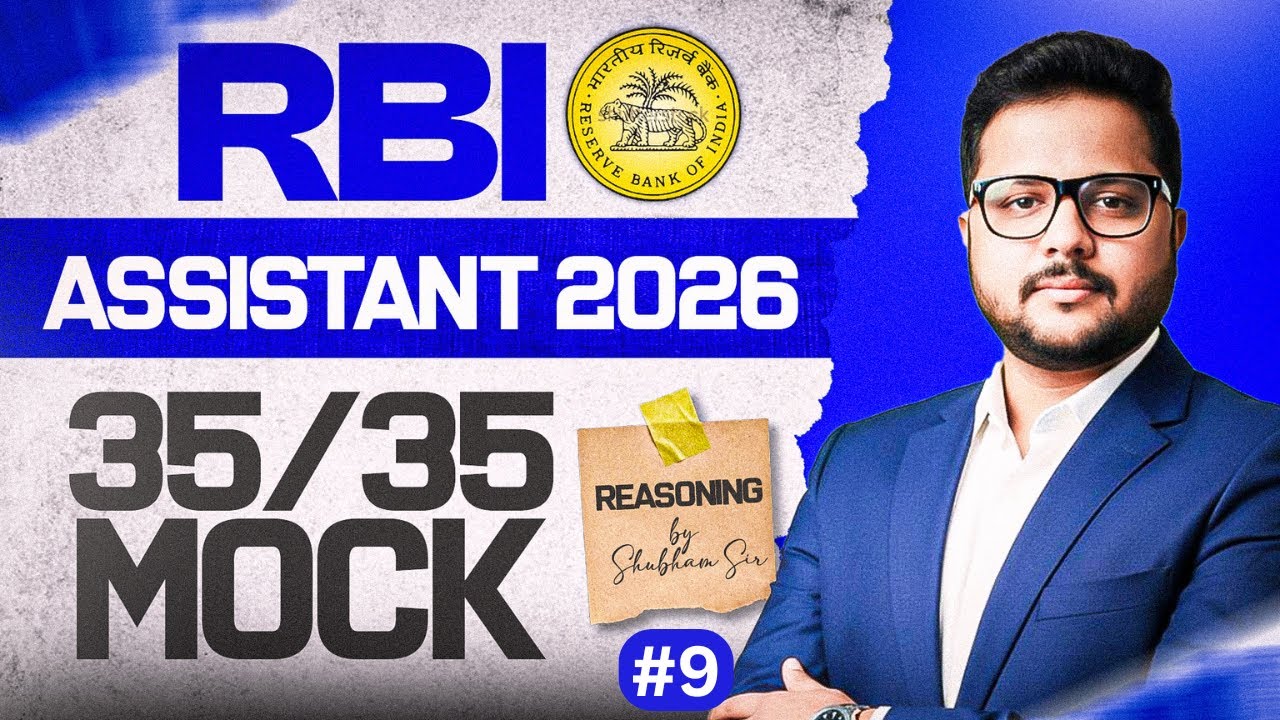 RBI Assistant 2026 Reasoning Mock Test #9 | Target Score 35/35 | By Shubham Srivastava