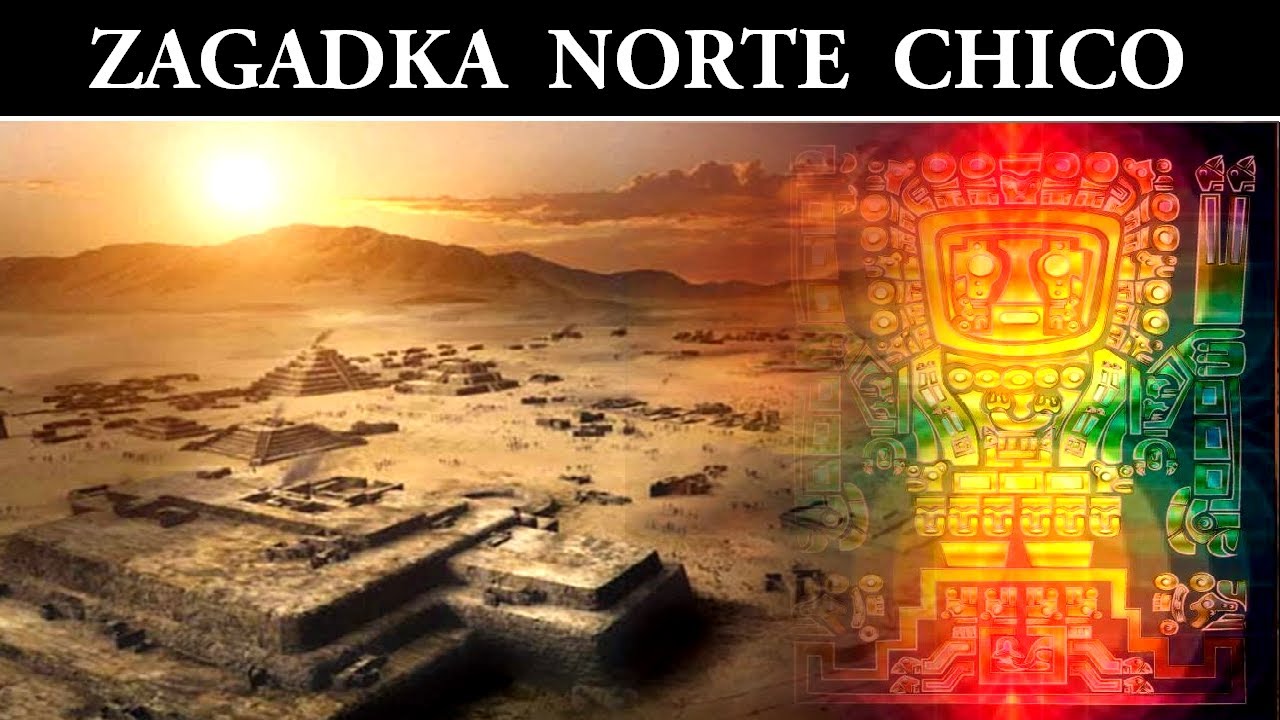 Zagadkowa Cywilizacja Norte Chico