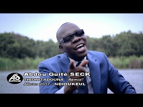 Abdou GuiteÌ SECK Thiono Adouna Remix - Partie 1 (Clip Officiel)