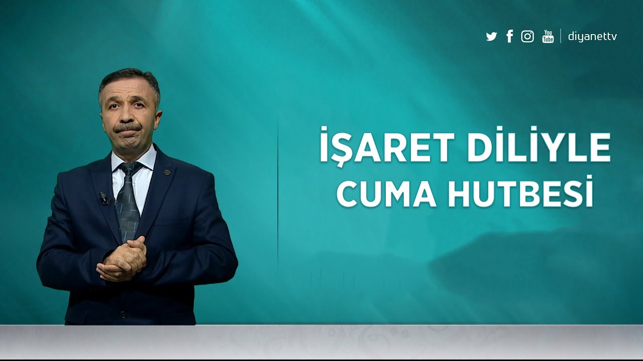 İşaret Diliyle Cuma Hutbesi - 19 Kasım 2021