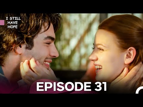 I Still Have Hope Episode 31 - FULL HD