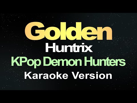 Huntrix | Golden - KPop Demon Hunters (Karaoke Version)