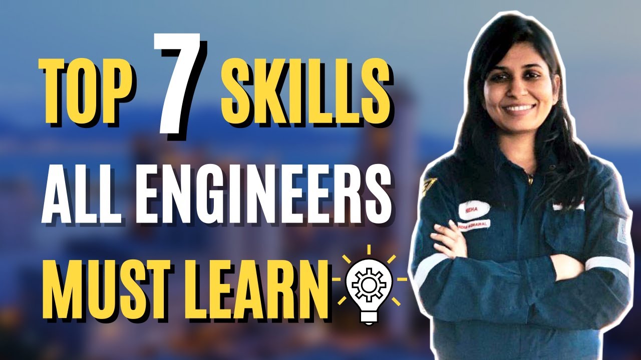Top 7 Skills for Every Engineer 🔥 | Skills All Engineers Must Learn