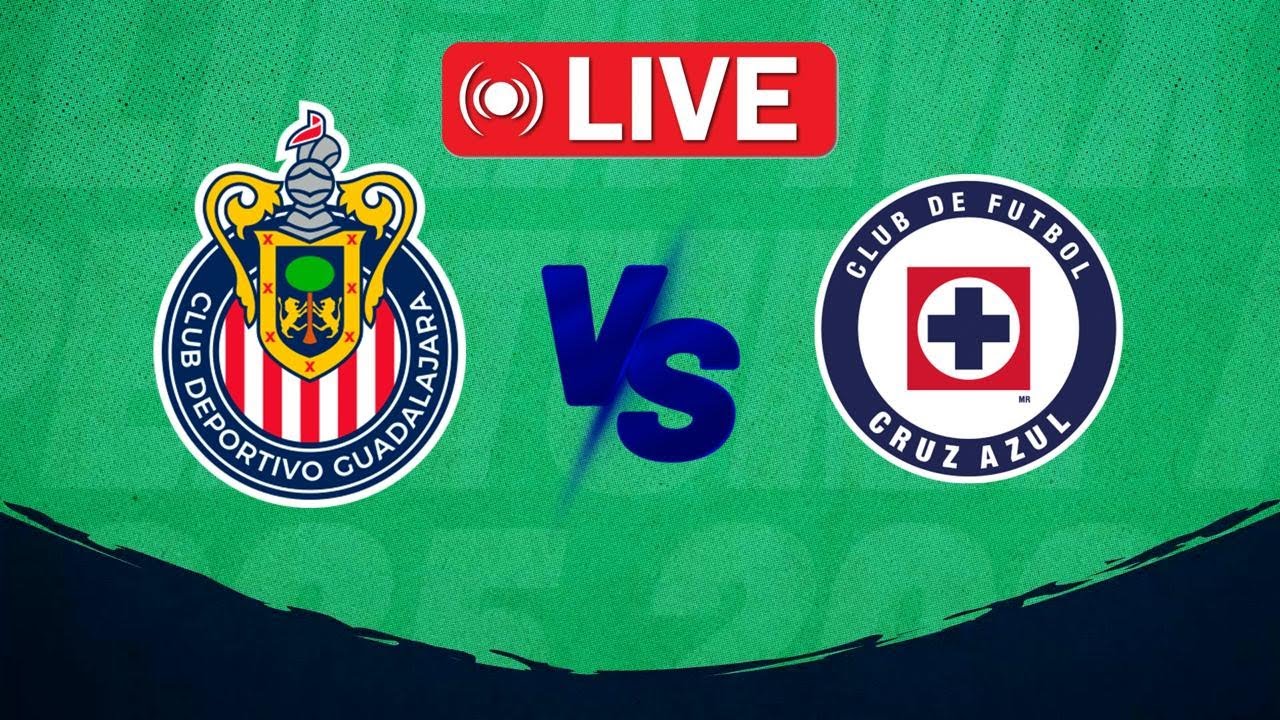 Chivas vs Cruz Azul en vivo | Cuartos de Final Liga MX