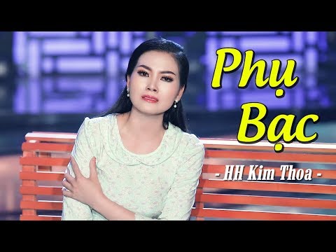 Phụ Bạc - Hoa Hậu Kim Thoa | Hoa Hậu hát Bolero SẦU THÊ THẢM MV HD