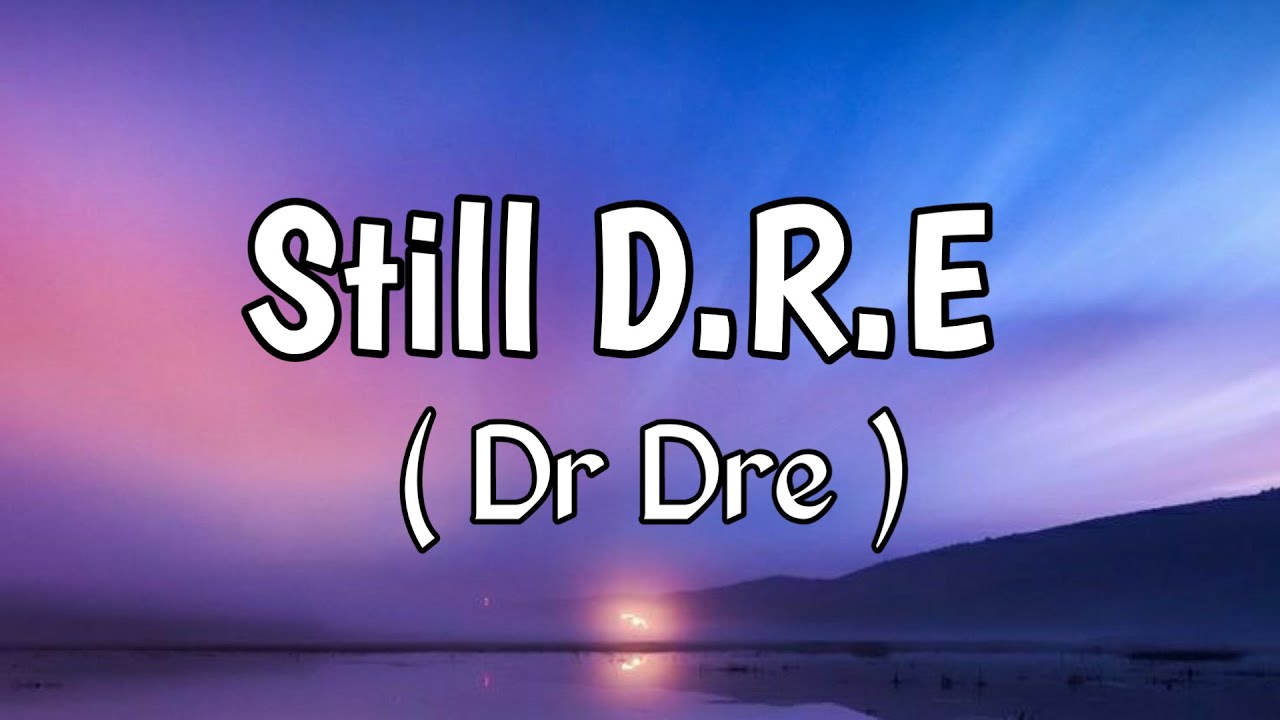 Dr. Dre - Still D.R.E. ft. Snoop Dogg Lyrics 🎤