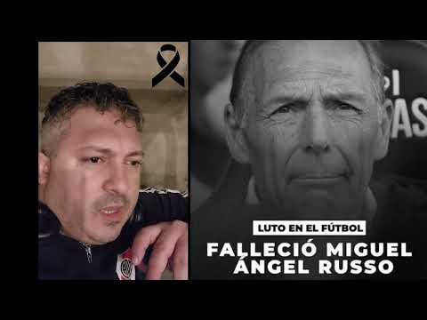 QEPD MIGUEL ANGEL RUSSO