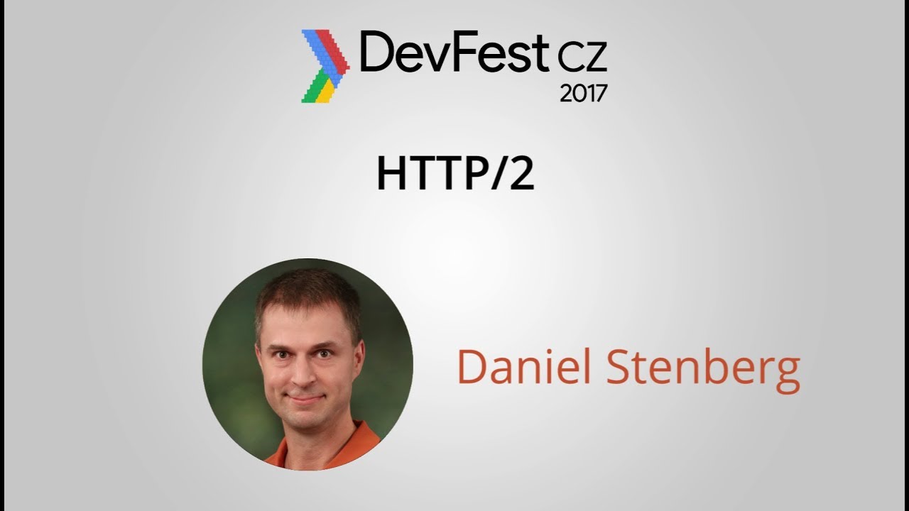 Daniel Stenberg on HTTP/2 at DevFest CZ 2017