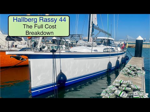 Hallberg Rassy 44: Invoice Revealed. The "Real Cost" to Sail the Dream. Sailing Breezy Ep 13   4K