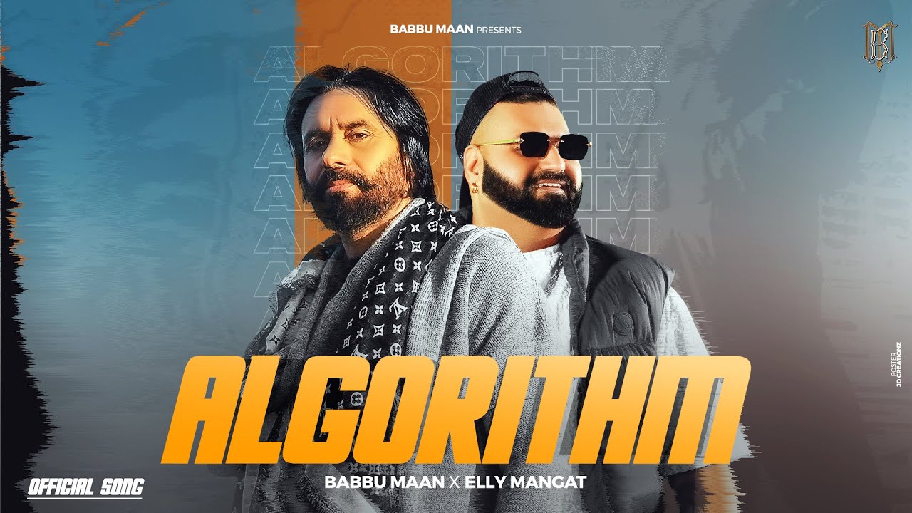 Algorithm by Babbu Maan & Elly Mangat 🎶 – Hit Punjabi Song with Lyrics & Composition